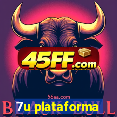 7u plataforma